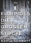 Euripides: Die großen Stücke, Buch, Buch
