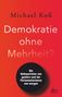 Michael Koß: Demokratie ohne Mehrheit?, Buch, Buch