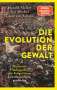 Kai Michel: Michel, K: Evolution der Gewalt, Buch
