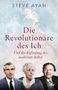 Text: Steve Ayan, Die Revolutionäre des Ich, Und die Erfindung des modernen Selbst. Drei Personen, dtv-Logo., Buch