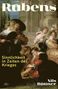 „Rubens: Sinnlichkeit in Zeiten des Krieges“, Nils Büttner. Gemälde mit barocken Figuren und Putten. Logo: dtv., Buch