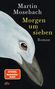 „Martin Mosebach, Morgen um sieben, Roman“. Ein weißer Möwenkopf auf schwarzem Hintergrund, dtv-Logo., Buch