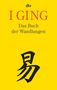I Ging. Das Buch der Wandlungen, Buch