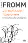 Erich Fromm: Jenseits der Illusionen, Buch