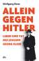 Wolfgang Benz: Allein gegen Hitler, Buch