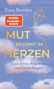 Tessa Randau: Mut beginnt im Herzen, Buch