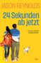 „24 Sekunden ab jetzt“ von Jason Reynolds. Eine Illustration zeigt ein Paar von hinten und einen kleinen Hund., Buch
