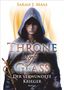 Sarah J. Maas: Throne of Glass 06 - Der verwundete Krieger, Buch