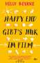 Holly Bourne: Happy End gibt's nur im Film, Buch
