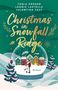 "Christmas in Snowfall Ridge", Autoren oben; Illustration: Paar in Schneekugel vor bunten Häusern und Tannenbaum., Buch