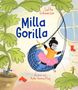 „Milla Gorilla“, Lotte Schweizer, illustriert von Anke Verena Klug. Ein fröhlicher Gorilla schaukelt in einem Netz., Buch
