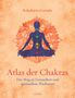 Kalashatra Govinda: Atlas der Chakras, Buch