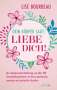 Lise Bourbeau: Dein Körper sagt: 'Liebe dich!', Buch