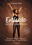 Christine May: Entfessle dein wildes Herz, Buch, Buch