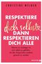 Christine Weiner: Respektiere dich selbst, dann respektieren dich alle, Buch