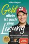 Mike Hager: Geld allein ist auch eine Lösung, Buch