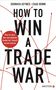 Soumaya Keynes: How to Win A Trade War, Buch
