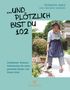 „…UND PLÖTZLICH BIST DU 102“, „Großmutter Tetsuyos Geheimnisse für einen gesunden Körper und klaren Geist“ vor Gartenhintergrund.