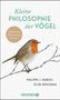 Philippe J. Dubois: Kleine Philosophie der Vögel, Buch