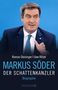 Roman Deininger: Markus Söder - Der Schattenkanzler, Buch