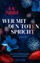 A. K. Turner: Wer mit den Toten spricht, Buch