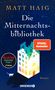 Matt Haig: Die Mitternachtsbibliothek, Buch