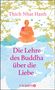 Thich Nhat Hanh: Die Lehre des Buddha über die Liebe, Buch