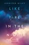 Jennifer Wiley: Like Fire in the Night, Buch