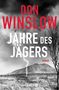 Don Winslow: Jahre des Jägers, Buch
