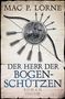 Mac P. Lorne: Der Herr der Bogenschützen, Buch