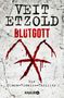 VEIT ETZOLD BLUTGOTT. Ein Clara-Vidalis-Thriller. KNAUR. Rotes, blutiges Symbol auf hellem, strukturiertem Hintergrund., Buch