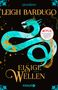 Leigh Bardugo: Eisige Wellen, Buch