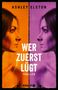 Ashley Elston: Wer zuerst lügt, Buch