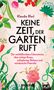 Klaudia Blasl: Keine Zeit, der Garten ruft, Buch