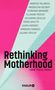 Anne Theiss: Rethinking Motherhood, Buch