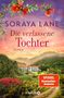 Soraya Lane: Die verlassene Tochter, Buch