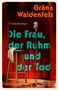 Christine Grän: Die Frau, der Ruhm und der Tod, Buch, Buch