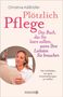 Christina Käßhöfer: Plötzlich Pflege, Buch, Buch