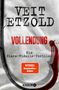 "Veit Etzold. Vollendung. Ein Clara-Vidalis-Thriller. SPIEGEL Bestseller-Autor. Knaur-Logo, blutiger Haken auf Stoff.", Buch