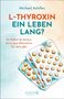 Text: L-Thyroxin ein Leben lang? Illustration: Tablettenblister. Farben: Blau-Orange. Autor: Michael Achilles., Buch