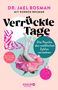"Verrückte Tage" von Dr. Jael Bosman und Doreen Brumme, thematisiert die weibliche Psyche. Füße ragen aus einer Rose., Buch