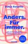 Text: "Dunja Batarilo. Anders. Für immer." Bunte geschwungene Linien im Hintergrund. Knaur Logo unten links.