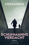 "Stefan Riess, Schuhmanns Verdacht, Roman, Droemer." Zwei Personen gehen eine Treppe hinauf, düstere Stimmung., Buch