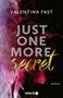 "JUST ONE MORE secret" und "VALENTINA FAST" stehen auf einem abstrakten Hintergrund aus lila und goldenen Sprenkeln., Buch