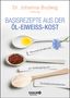 Johanna Budwig: Basisrezepte aus der Öl-Eiweiß-Kost, Buch, Buch