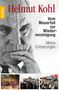 Helmut Kohl: Vom Mauerfall zur Wiedervereinigung, Buch