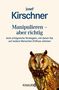Josef Kirschner: Manipulieren - aber richtig, Buch