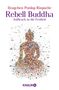 Dzogchen Ponlop Rinpoche: Rebell Buddha, Buch, Buch