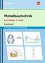 "Metallbautechnik Lernfelder 7 und 8 Arbeitsheft. Technologie, Technische Mathematik." Vier technikbezogene Illustrationen., Buch