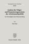 Peter Stein: Analyse des Träger- und Finanzierungssystems der Arbeitsmarktpolitik., Buch